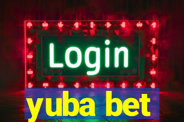 yuba bet